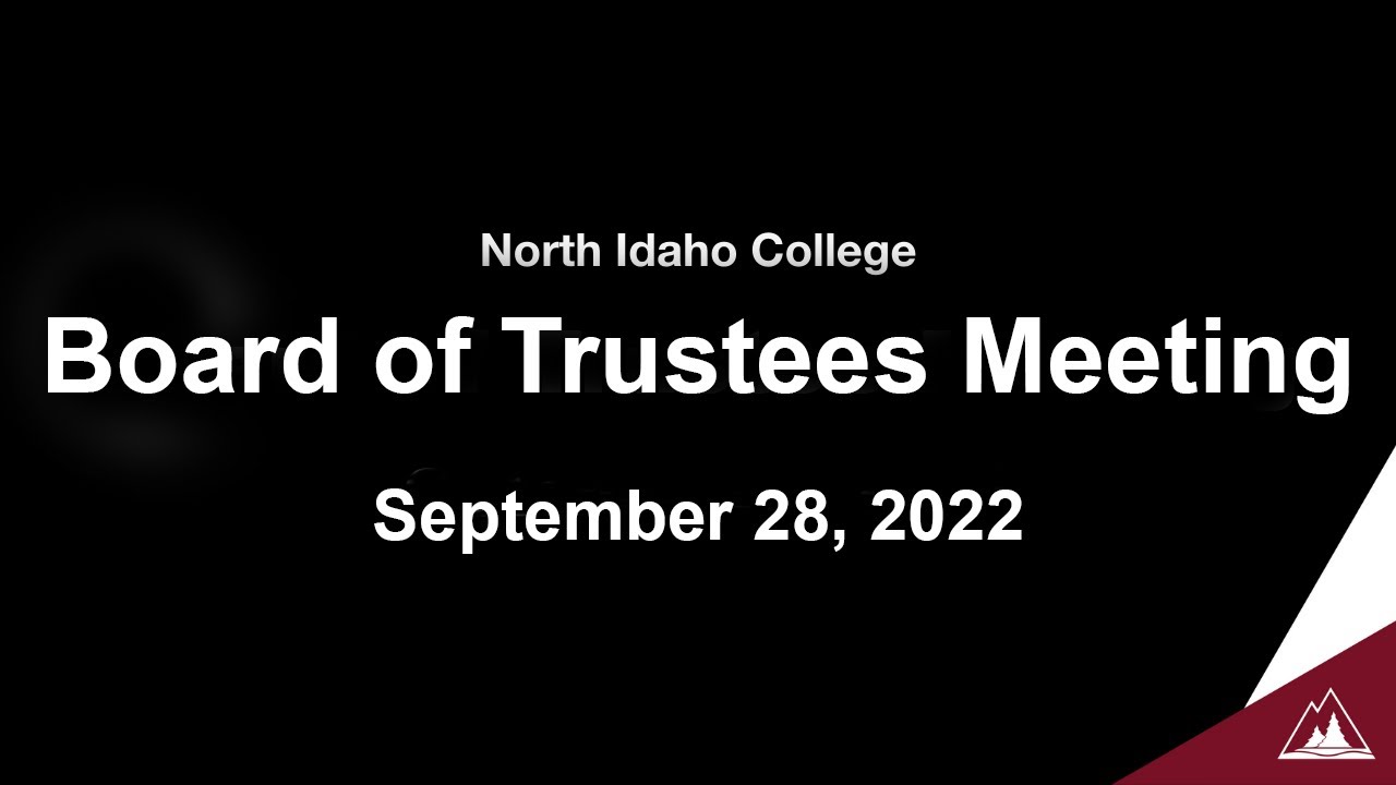 North Idaho College Board of Trustees Meeting: September 28, 2022