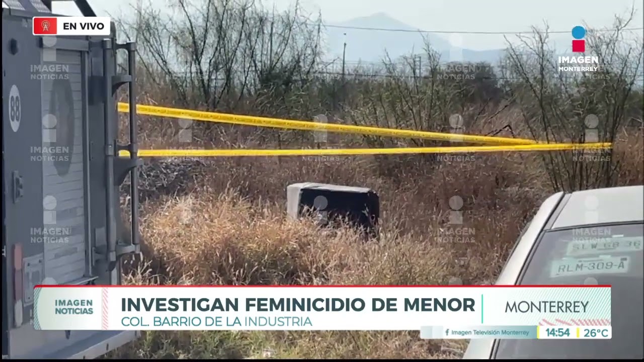 Investigan feminicidio de menor en Monterrey | Noticias MTY segunda emisión