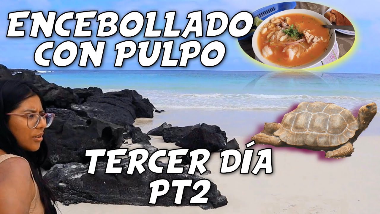 Tour del Tercer Día P2 y Encebollado con PULPO🤤 Playa Puerto Chino, Junco, Galapaguera | ForasTerios