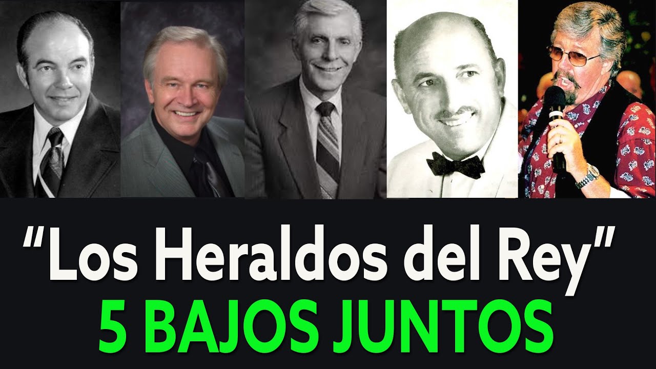 HISTÓRICO - 5 Bajos de Los HERALDOS del REY Juntos