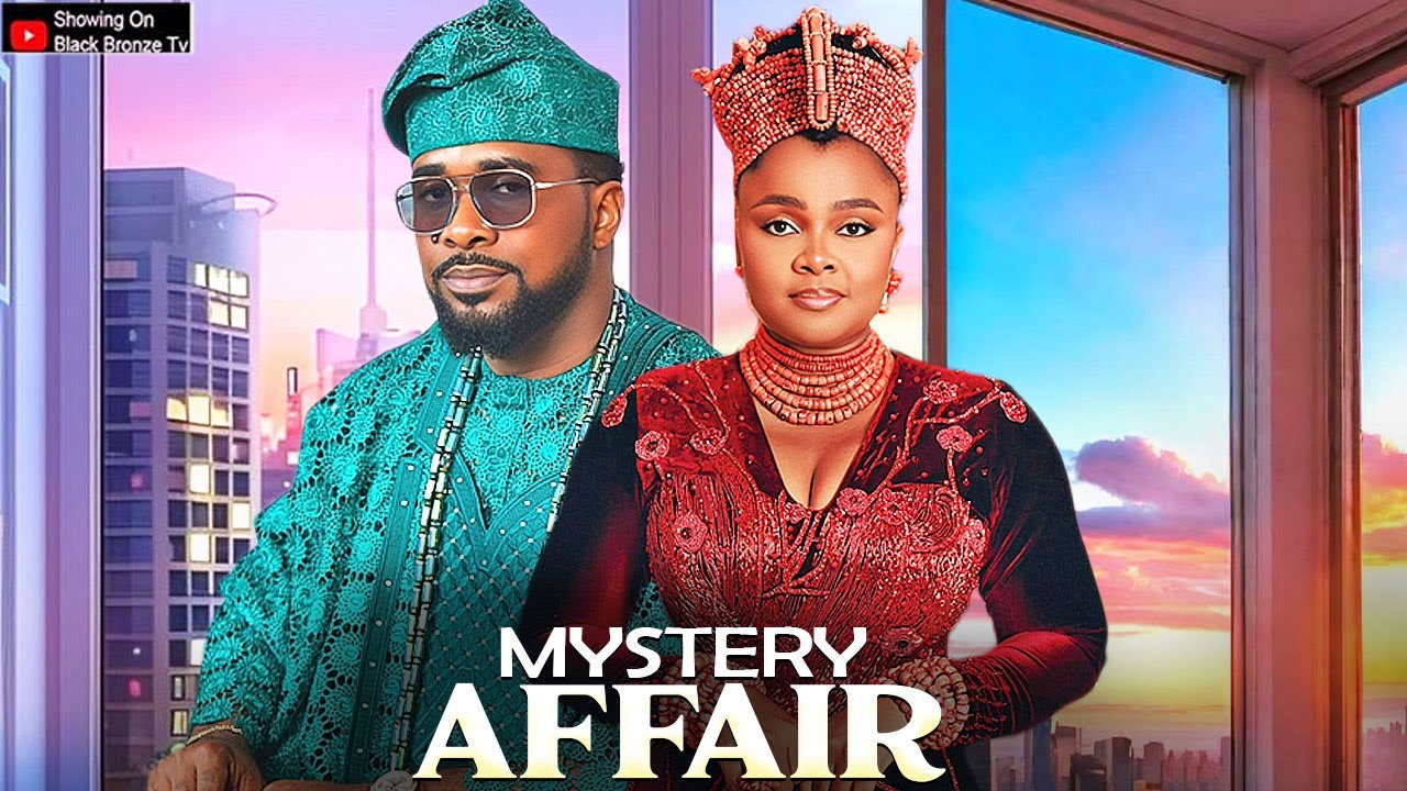 MYSTERY AFFAIR - BIMBO ADEMOYE / UZOR ARUKWE / - 2025 NOLLYWOOD LATEST MOVIES