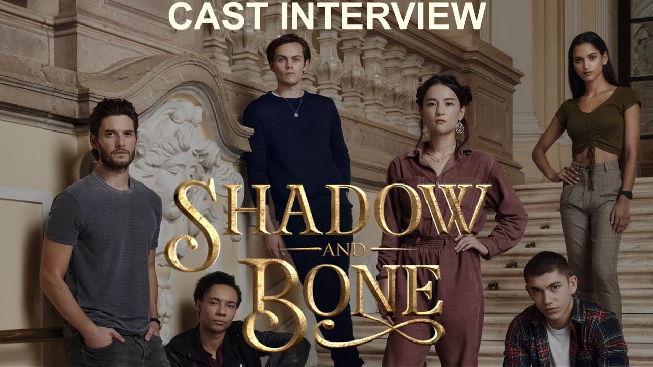 Cast INTERVIEW: Shadow and Bone