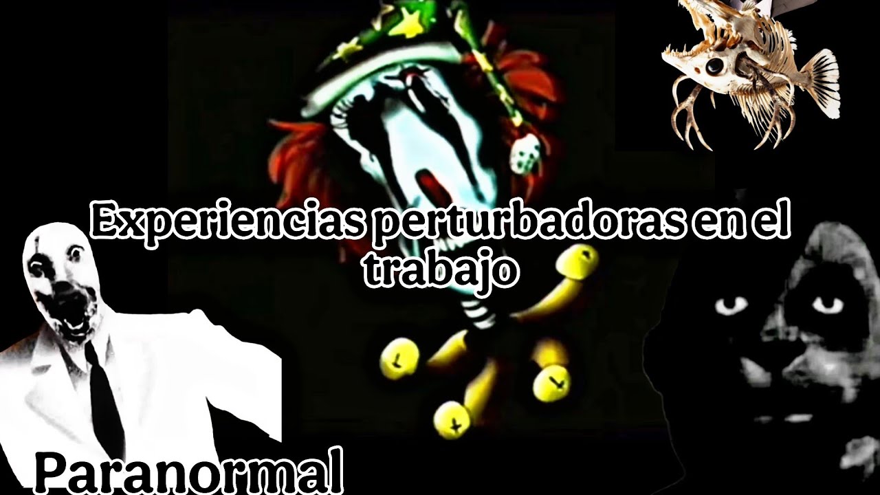 No VAYAS al trabajo/Experiencias extrañas y paranormales de suscriptores