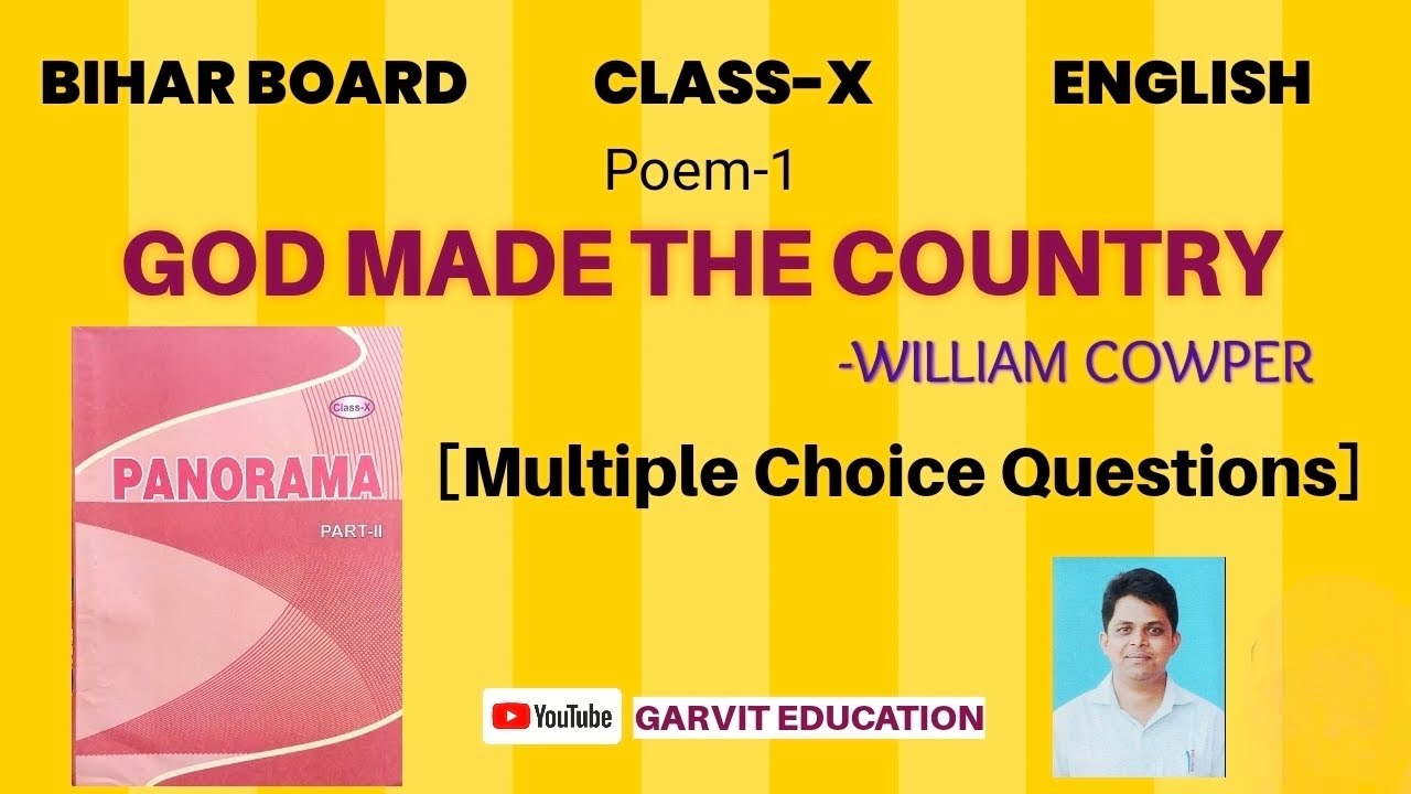 GOD MADE THE COUNTRY by-WILLIAM COWPER || Multiple Choice Questions || Class-10th || Bihar Board ||