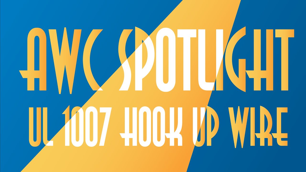 UL 1007 PVC Hook Up Wire: Allied Wire & Cable Product Spotlight Video