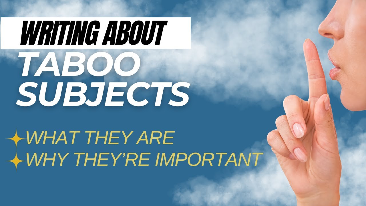 Writing About Taboo Subjects&mdash;What They Are + Why They're Important #writing #taboo #taboosubjects