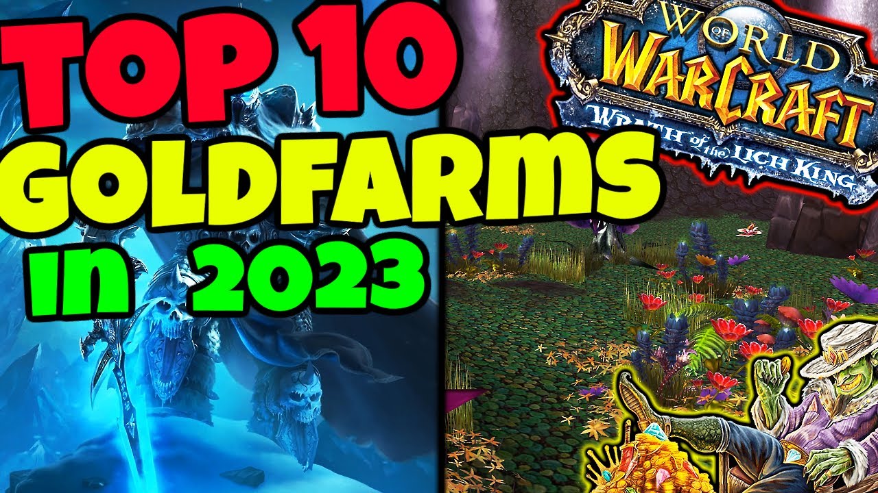 Top 10 WOTLK Classic Goldfarms in 2023!