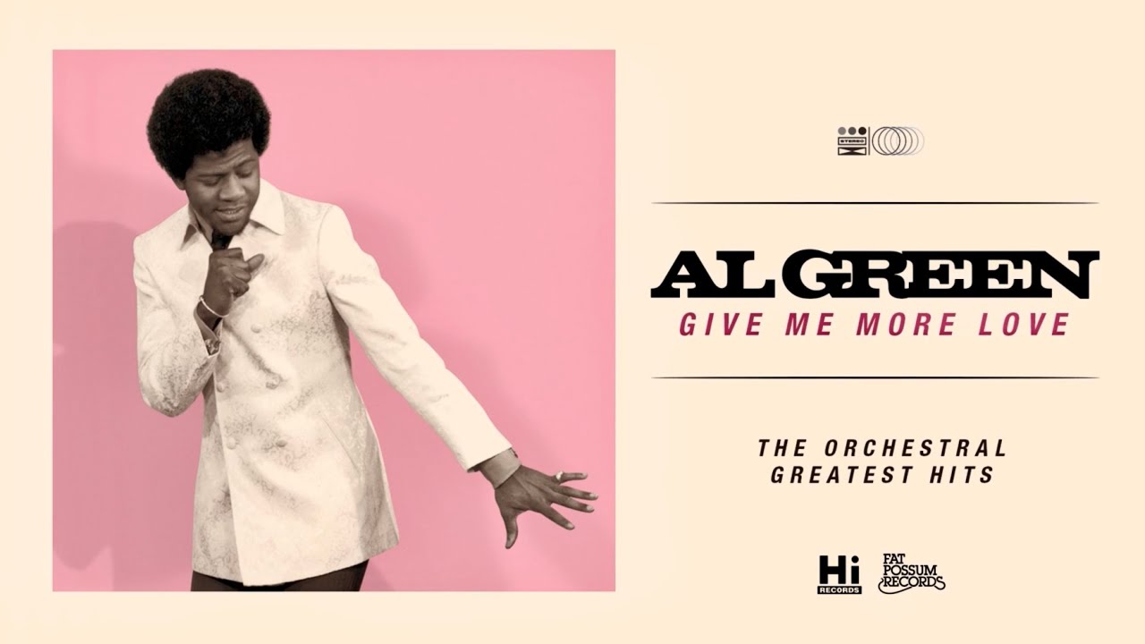 Al Green - Give Me More Love (Full Album Stream)