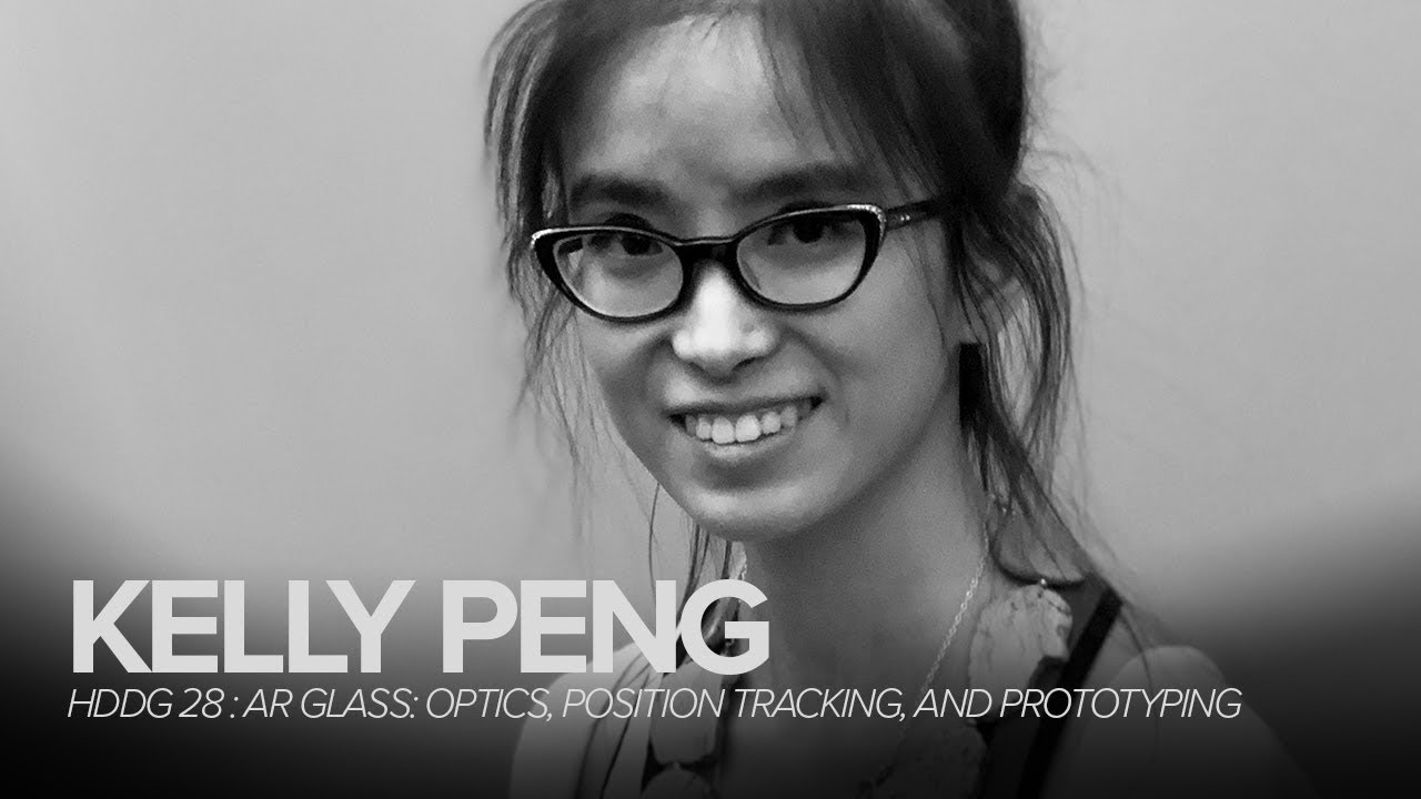 HDDG 28: Optics and FPGAs : Kelly Peng - AR Glass: Optics, Position Tracking, and Prototyping