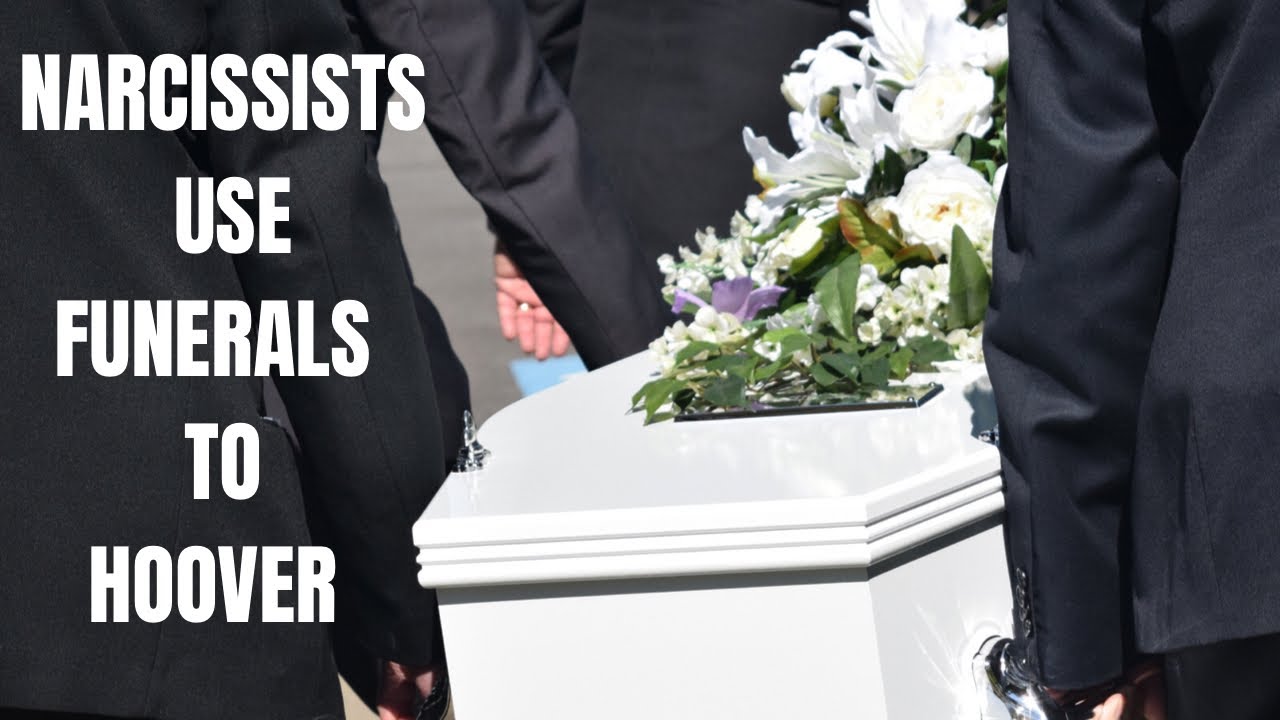 Narcissists use Funerals to Hoover and much more ...listen to the end!!