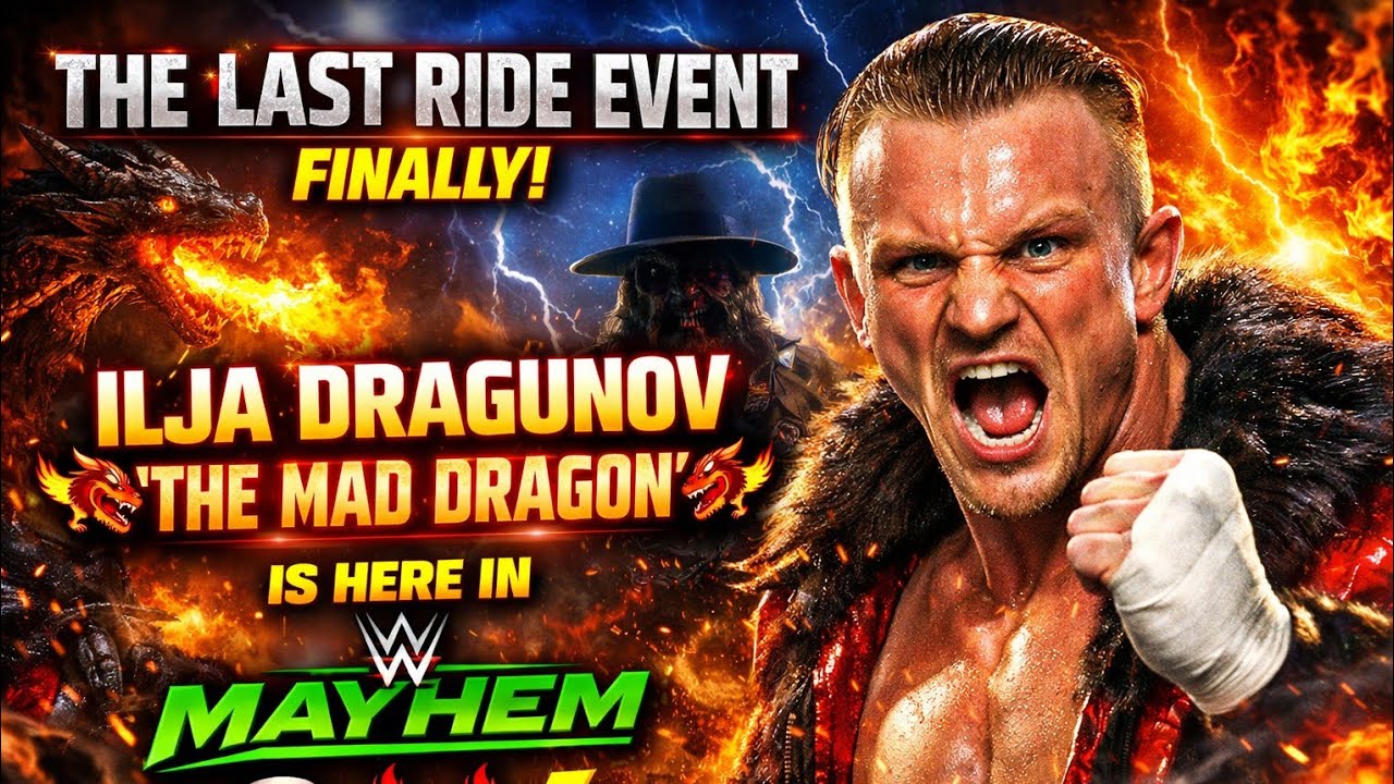 🔥🐉 THE LAST RIDE EVENT – FINALLY ILJA DRAGUNOV “THE MAD DRAGON” IS HERE IN WWE MAYHEM! 💥⚡