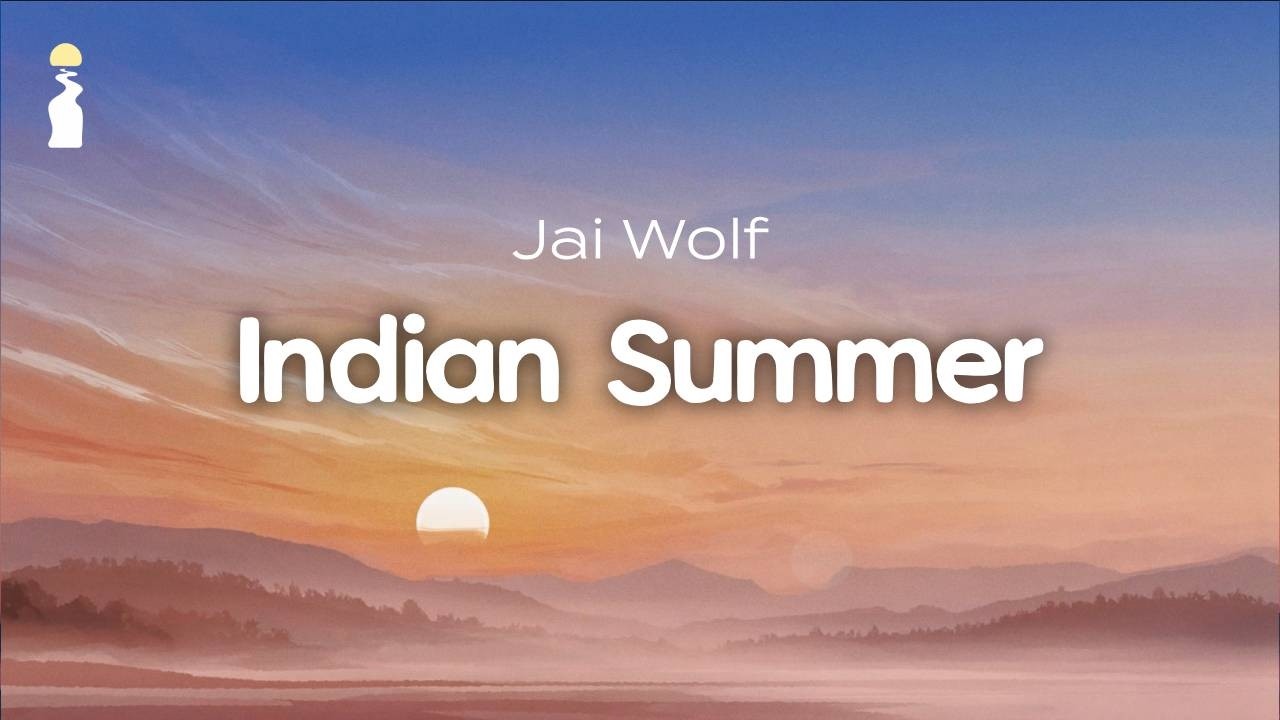 Jai Wolf - Indian Summer // Lyrics [Future Bass]