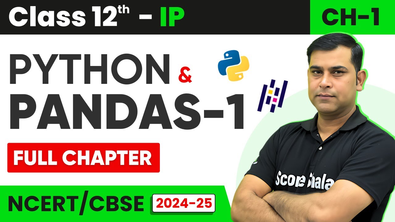 Python Pandas - I Class 12 Informatic Practices (IP) | Chapter 01 One Shot Video - Scoreshala