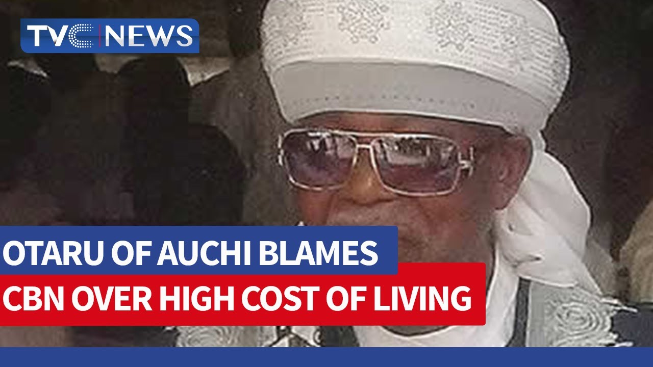 Otaru Of Auchi Blames CBN Over High Cost Of Living