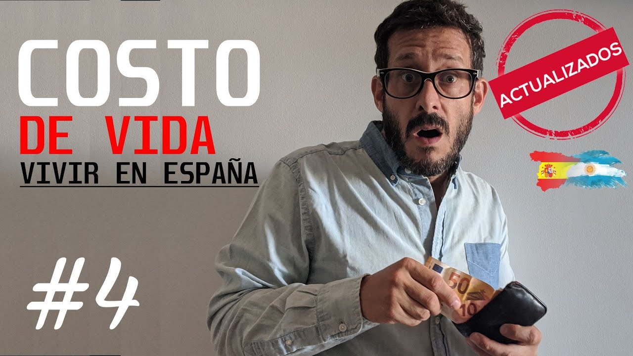 #4 COSTO DE VIDA en España 🤑 SIN MENTIRAS 🤑 La posta - MUDARSE A ESPAÑA - resubido y ACTUALIZADO