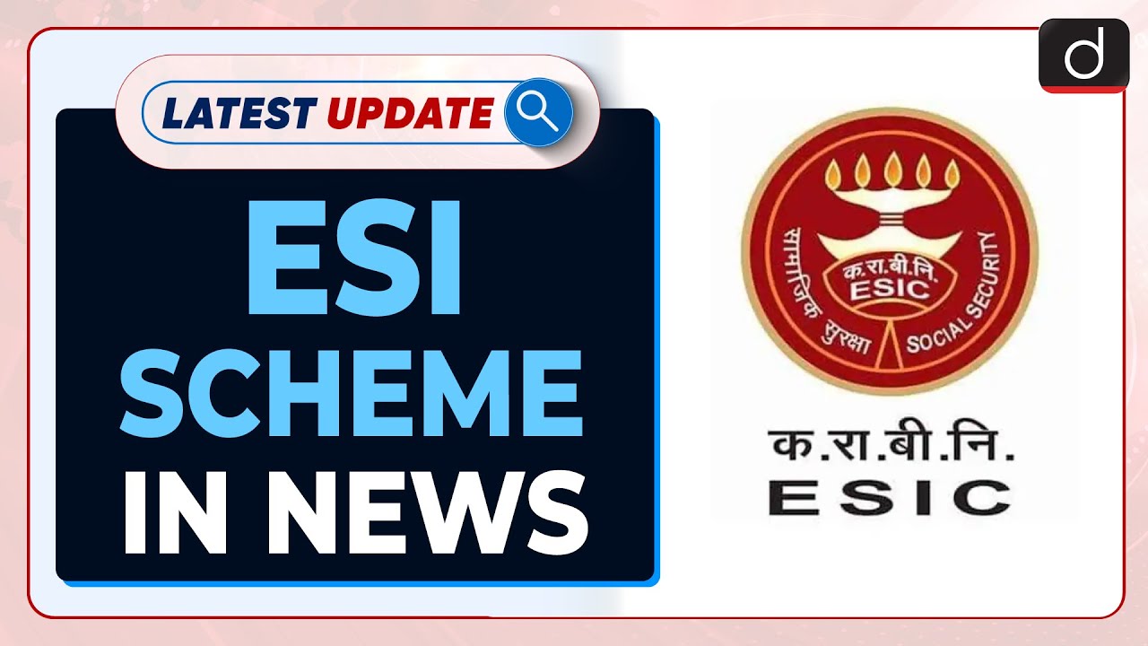 ESI Scheme In News | Latest update | Drishti IAS English
