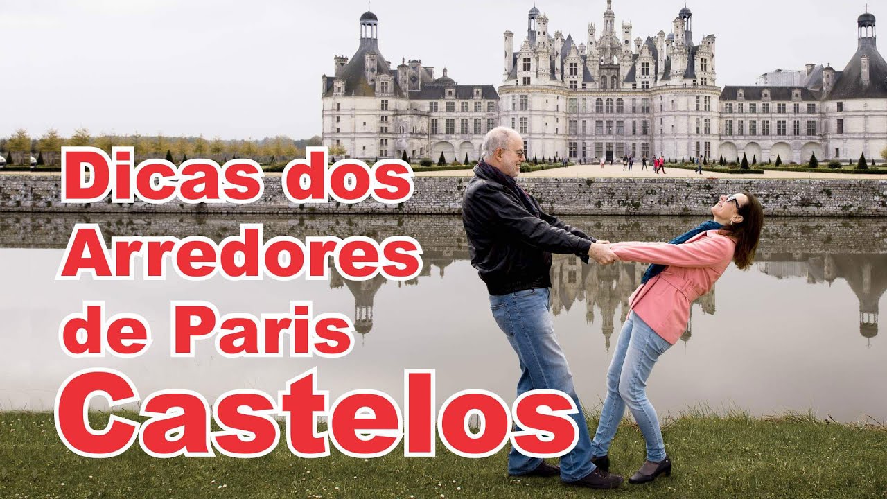 Dicas de Castelos nos arredores de Paris