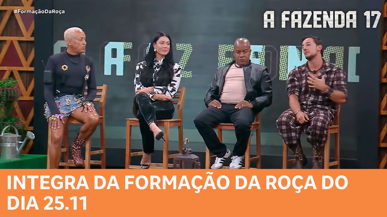 A FAZENDA 17: Assista a Integra da Formação da Roça do dia 25.11
