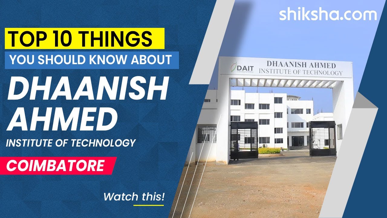 Top 10 Things About Dhaanish Ahmed Institute of Technology (DAIT) Coimbatore