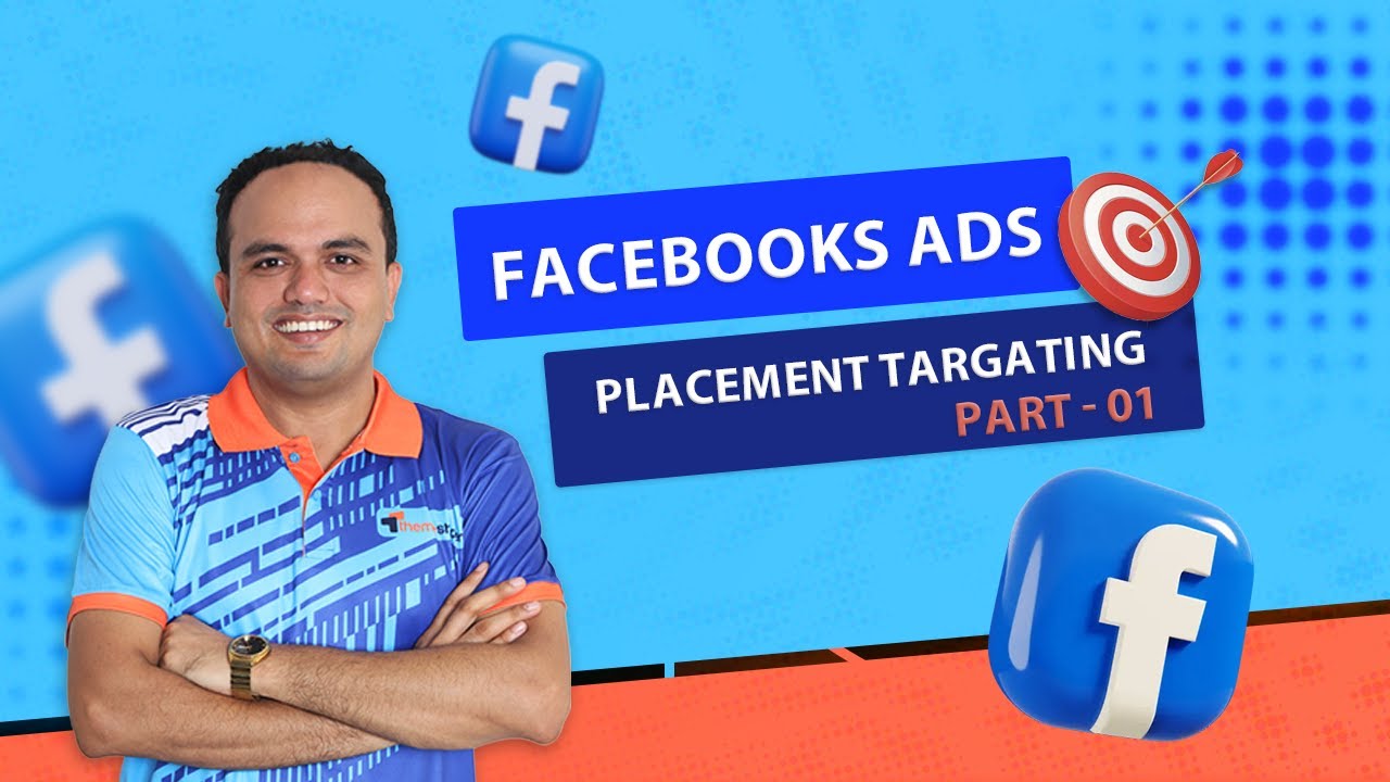 Facebook Ads Placement Targeting | Location targeting on Facebook Ads | Themeshaper | Part-1