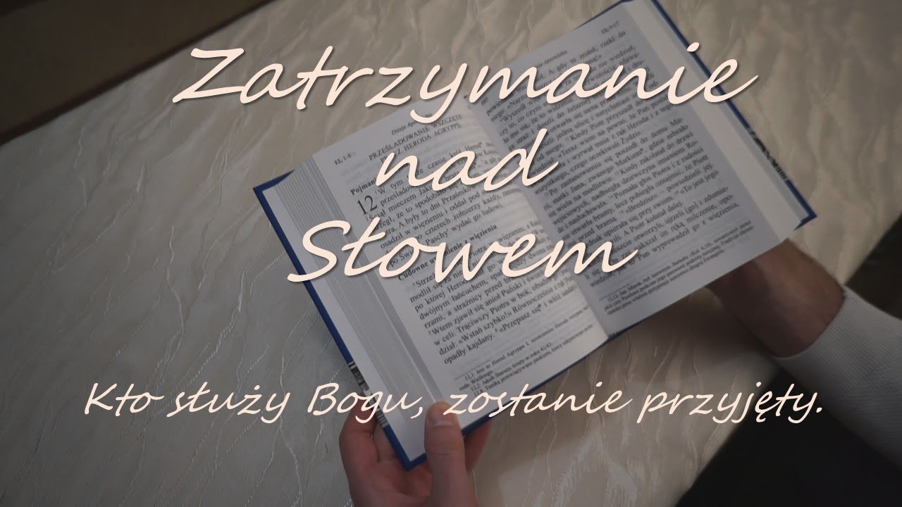 Zatrzymanie nad Słowem 2025.10.26. Kto służy Bogu, zostanie przyjęty.