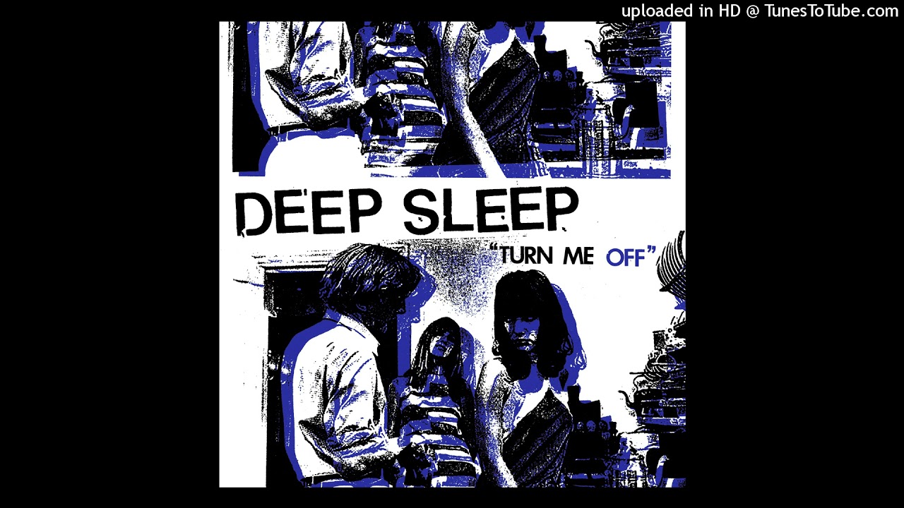 Deep Sleep - Turn Me off [Full Album]