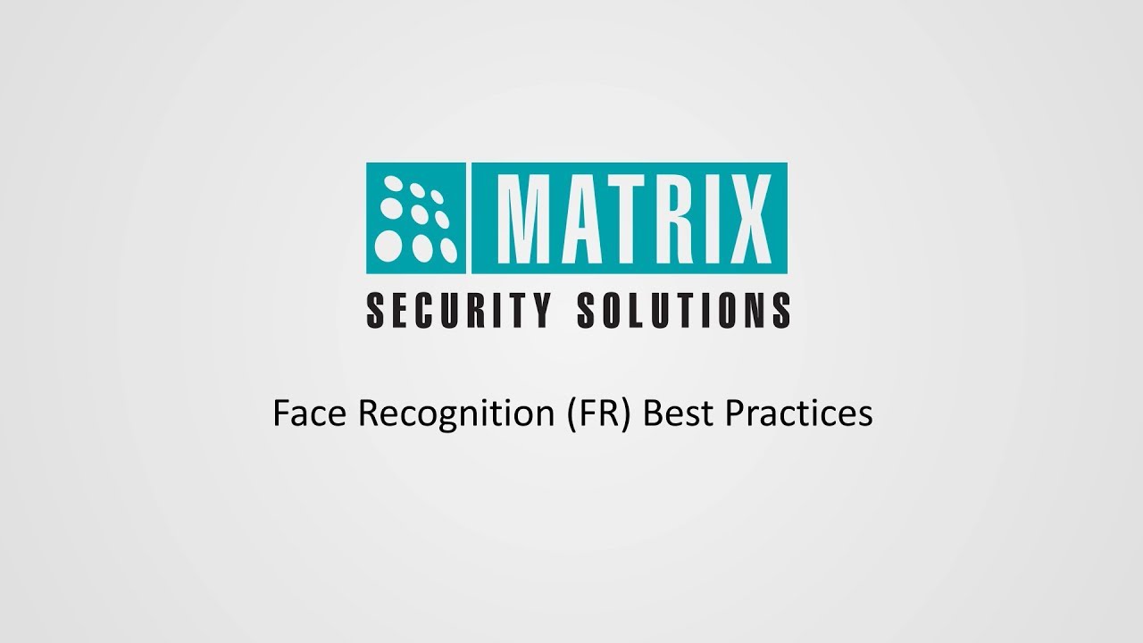 Face Recognition (FR) Best Practices