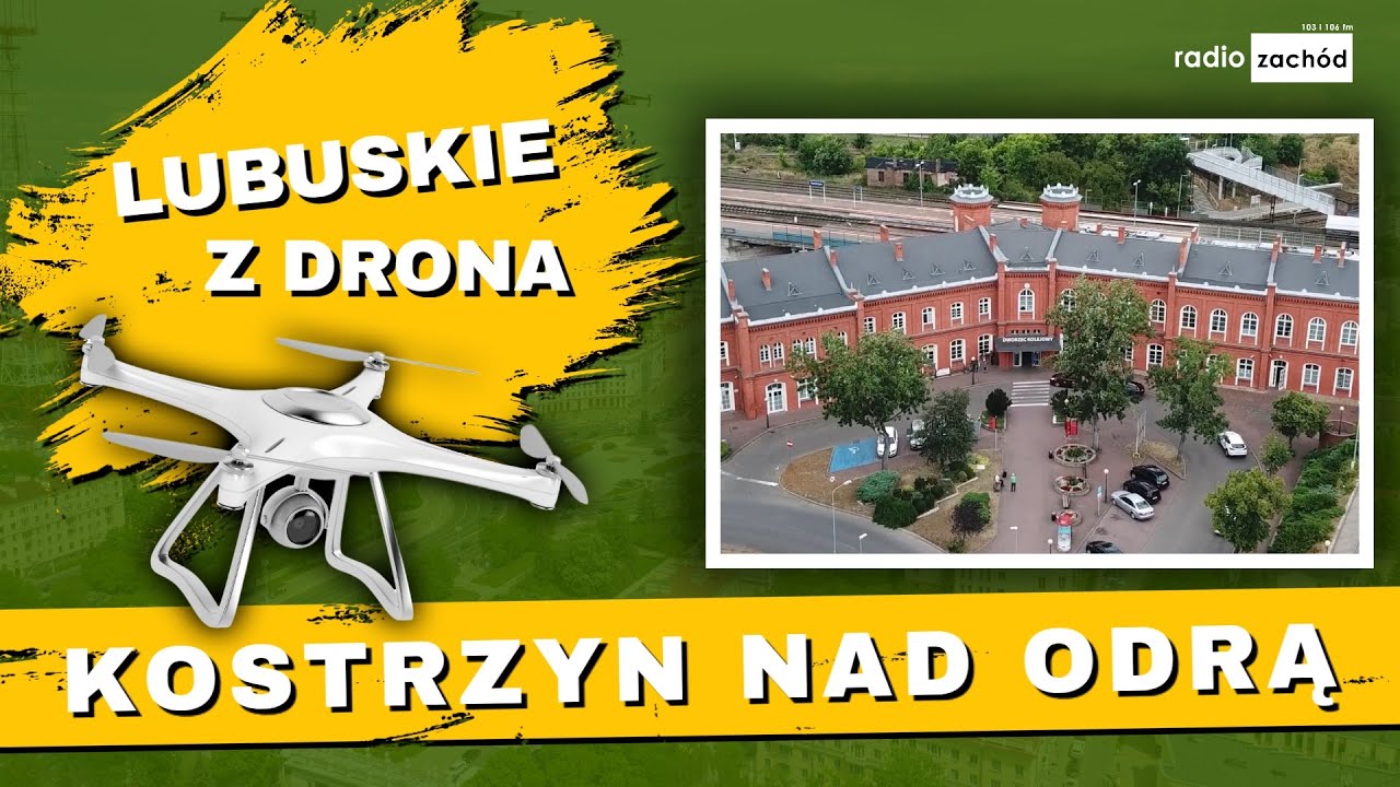 LUBUSKIE Z DRONA: Kostrzyn nad Odrą