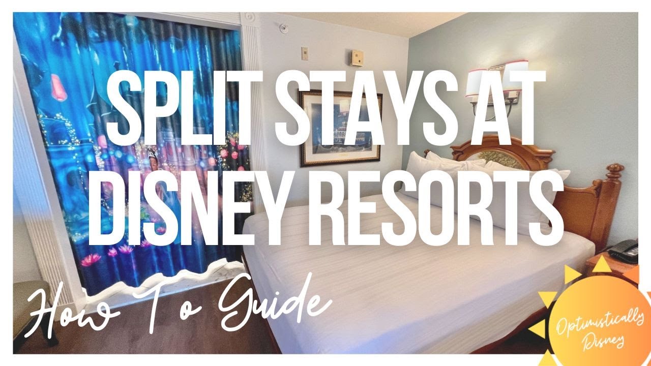How To Guide for Split Stays at Walt Disney World Resort