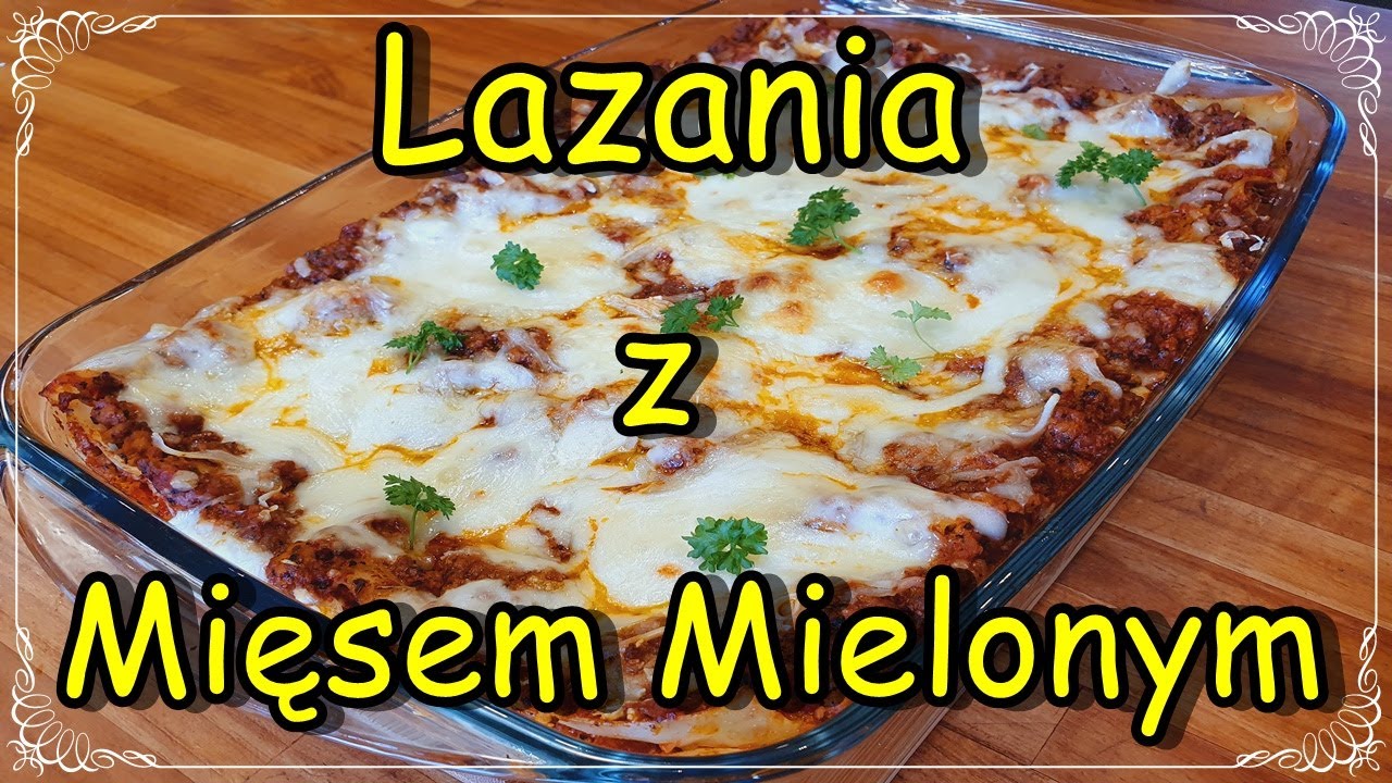 Lazania z mięsem mielonym😊😉Klasyczny szybki przepis 😉