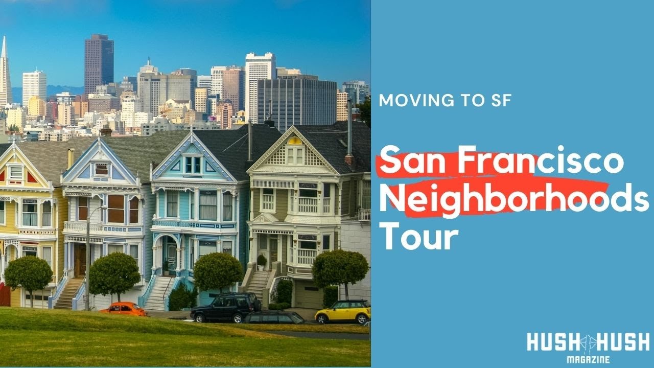 San Francisco Neighborhoods | Where to Live in SF | Where to Stay