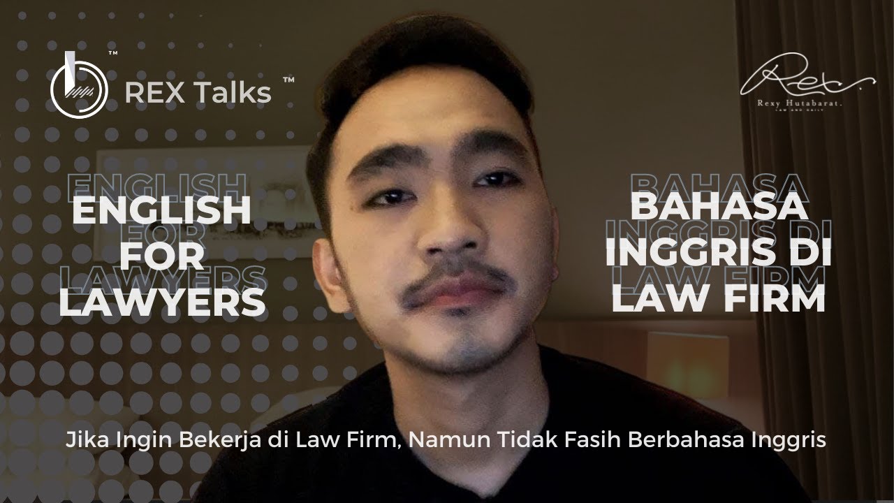 Apakah Bekerja di Law Firm Harus Fasih Berbahasa Inggris ?