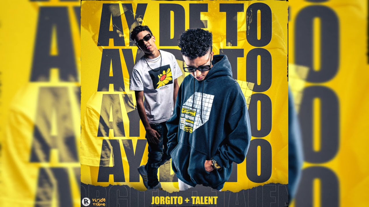 Ay De To - Jorgito+Talent