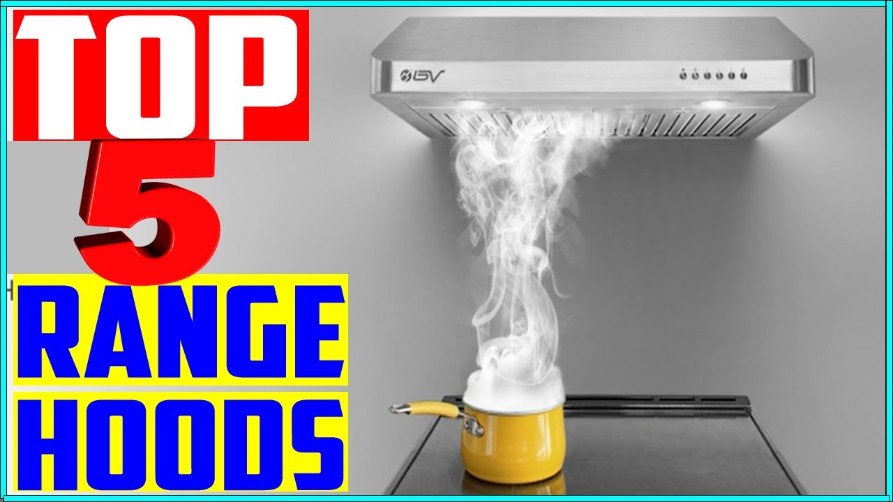 Top 5 Best Under Cabinet Range Hoods In 2022