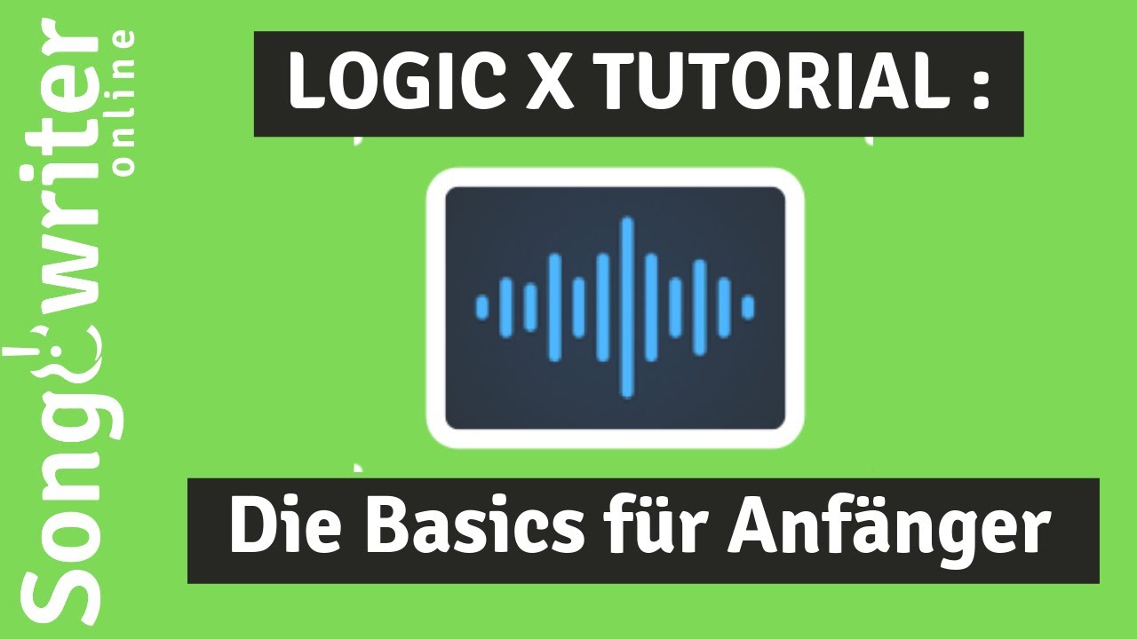 Logic X Tutorial deutsch Teil 01 -  Basics f&uuml;r Einsteiger