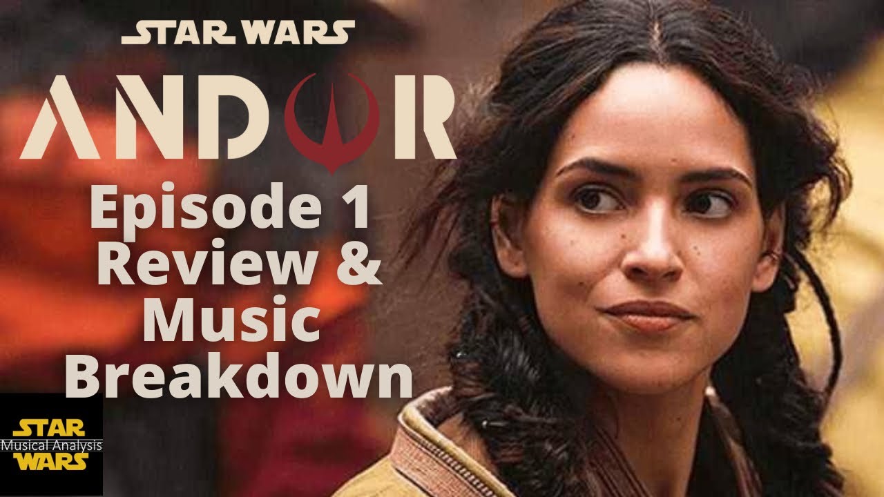 ANDOR: Ep. 1 Review and Music Breakdown