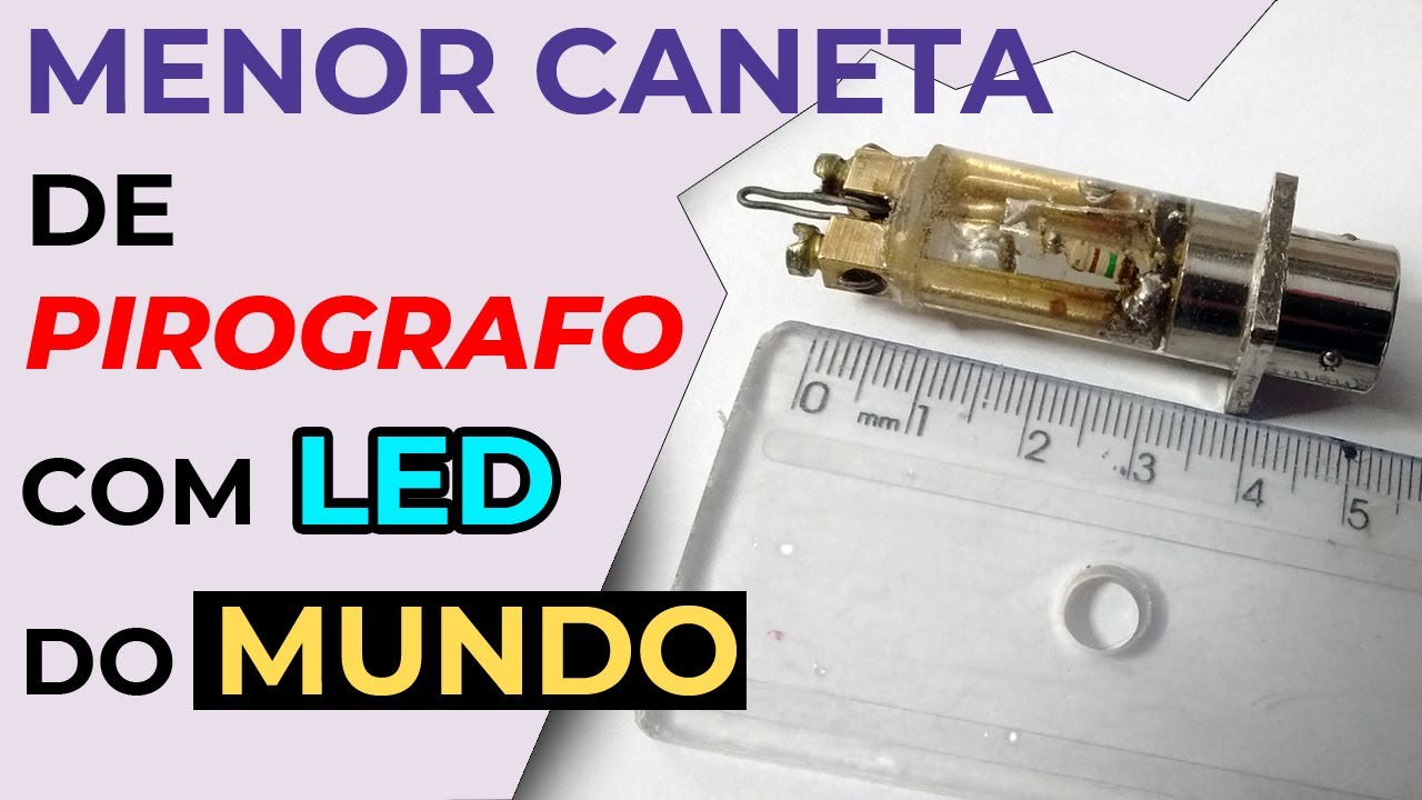 MENOR CANETA DE PIROGRAFO COM LED DO MUNDO | Medindo apenas 5 CM realmente é a mine caneta do Brasil