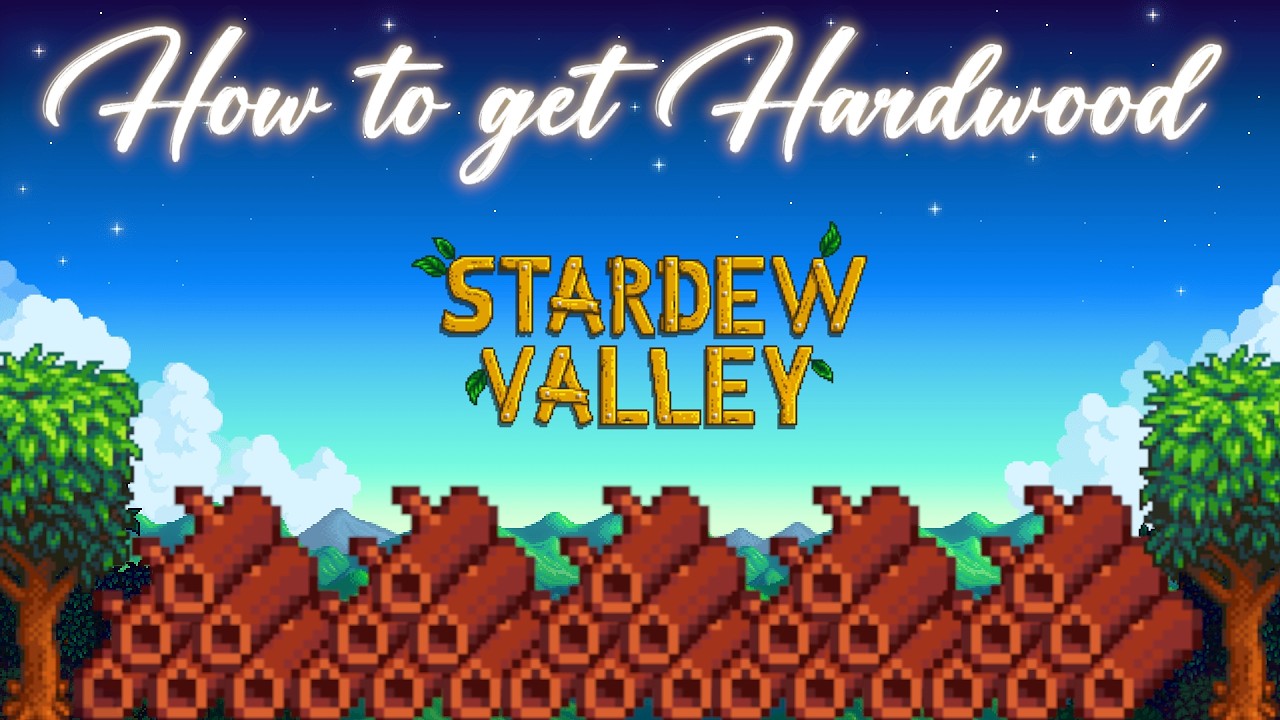 Stardew Valley: Как получить древесину твердых пород