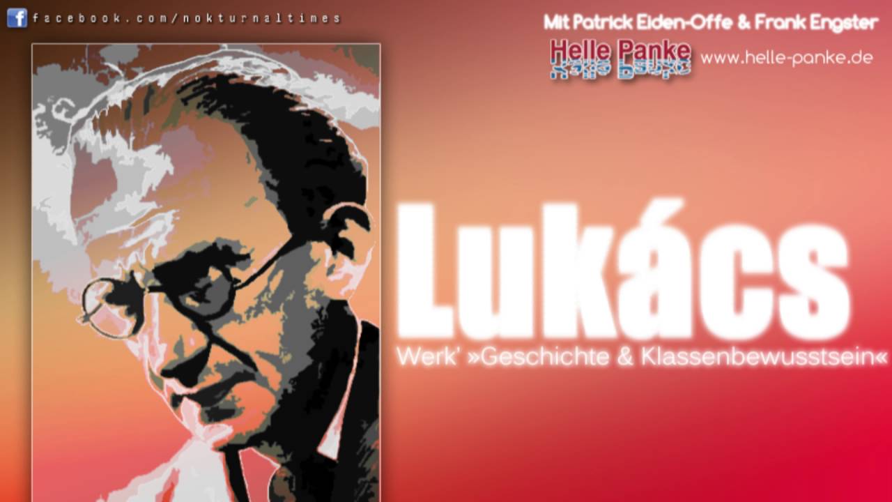 Georg Luk&aacute;cs Werk' Geschichte & Klassenbewusstsein