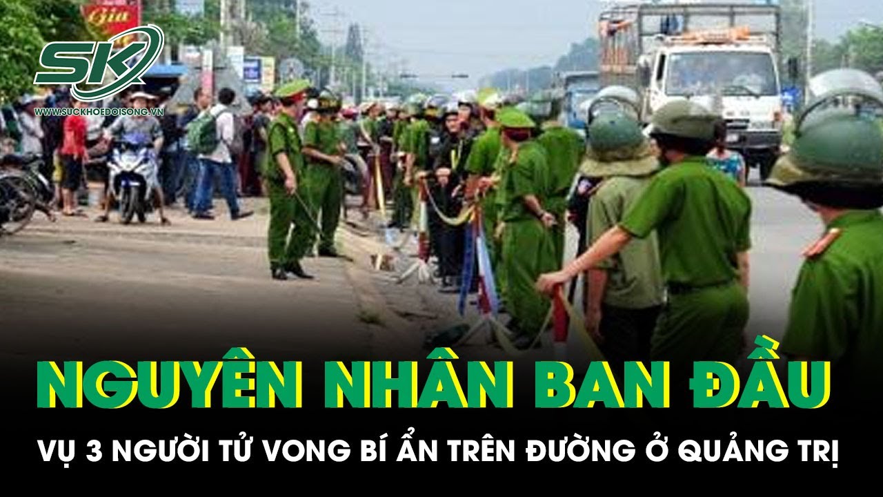 Nóng: Đã xác định được nguyên nhân khiến 3 người tử vong bí ẩn trên đường ở Quảng Trị