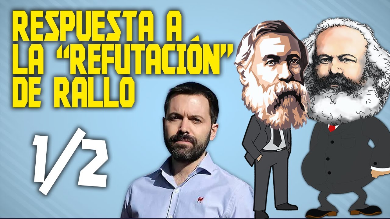 Respuesta a la refutación de Rallo de la ley del valor-trabajo (1/2)