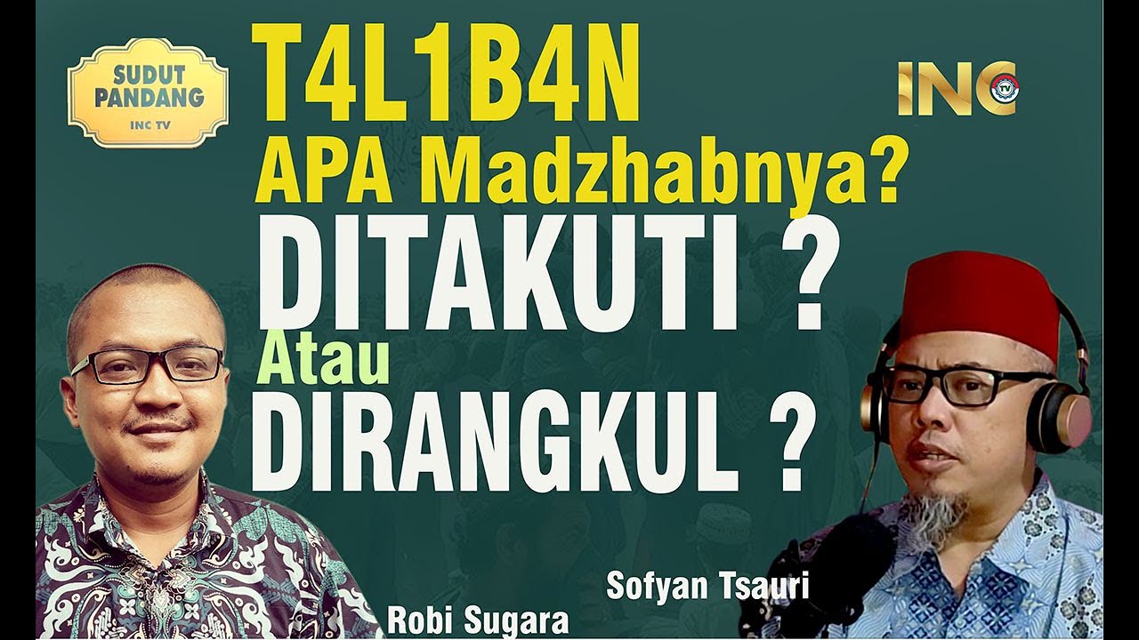 T4L1B4N, Apa Madzhabnya? Ditakuti atau Dirangkul? PART 1 [#Sudut Pandang]
