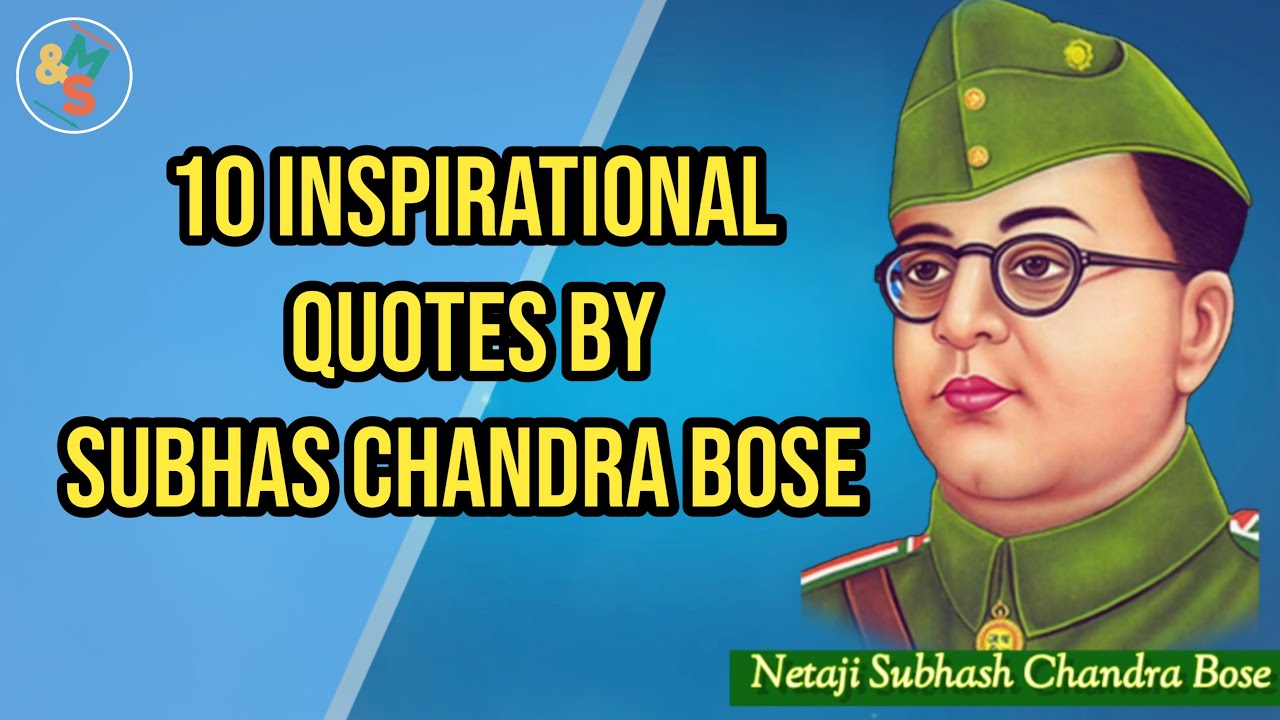 10 Inspirational Quotes By Netaji Subhash Chandra Bose / Motivation & Stories