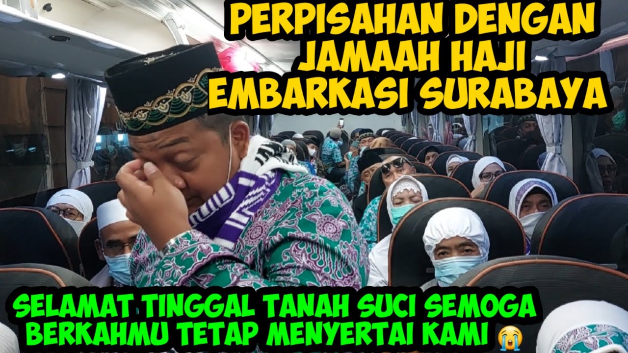 PERPISAHAN YANG SANGAT MENGHARUKAN DENGAN JAMAAH HAJI EMBARKASI SURABAYA
