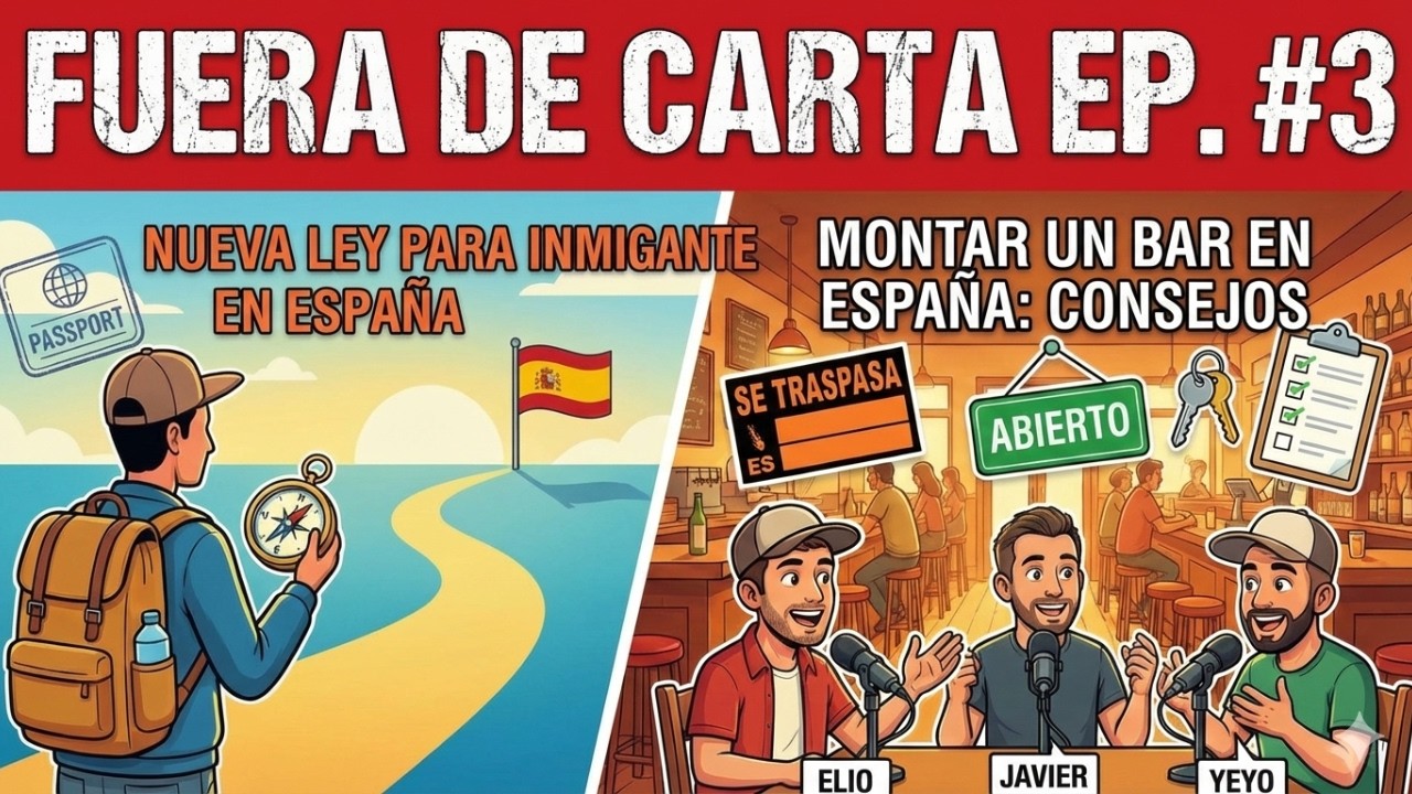 Nueva Ley de Inmigración y Consejos para Montar un Bar en España 🇪🇸 | Fuera de Carta Ep. #3