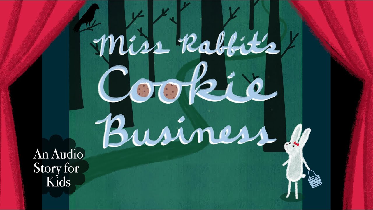 Miss Rabbit's Cookie Business | Audio Storyfor Kids #kidsbedtimestory #kidspodcast #kidsstory