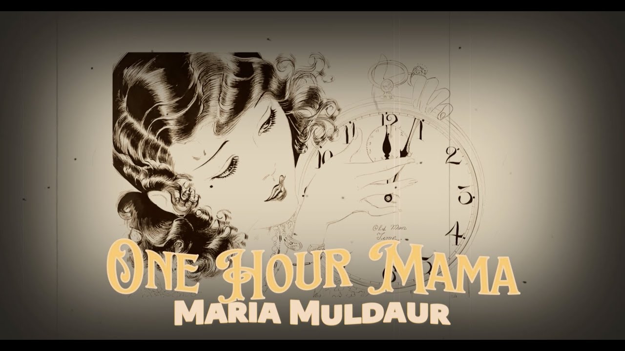 Maria Muldaur - One Hour Mama {Official Lyric Video}