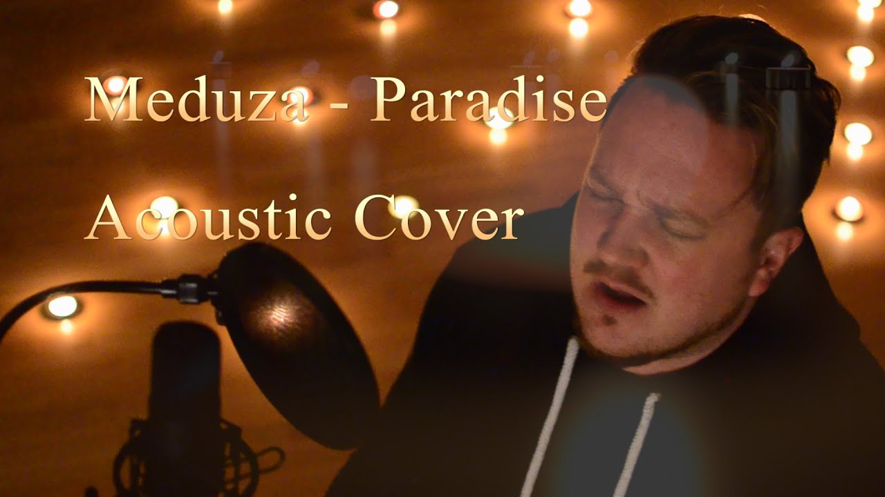 MEDUZA - Paradise ft. Dermot Kennedy - Acoustic Cover by Archie