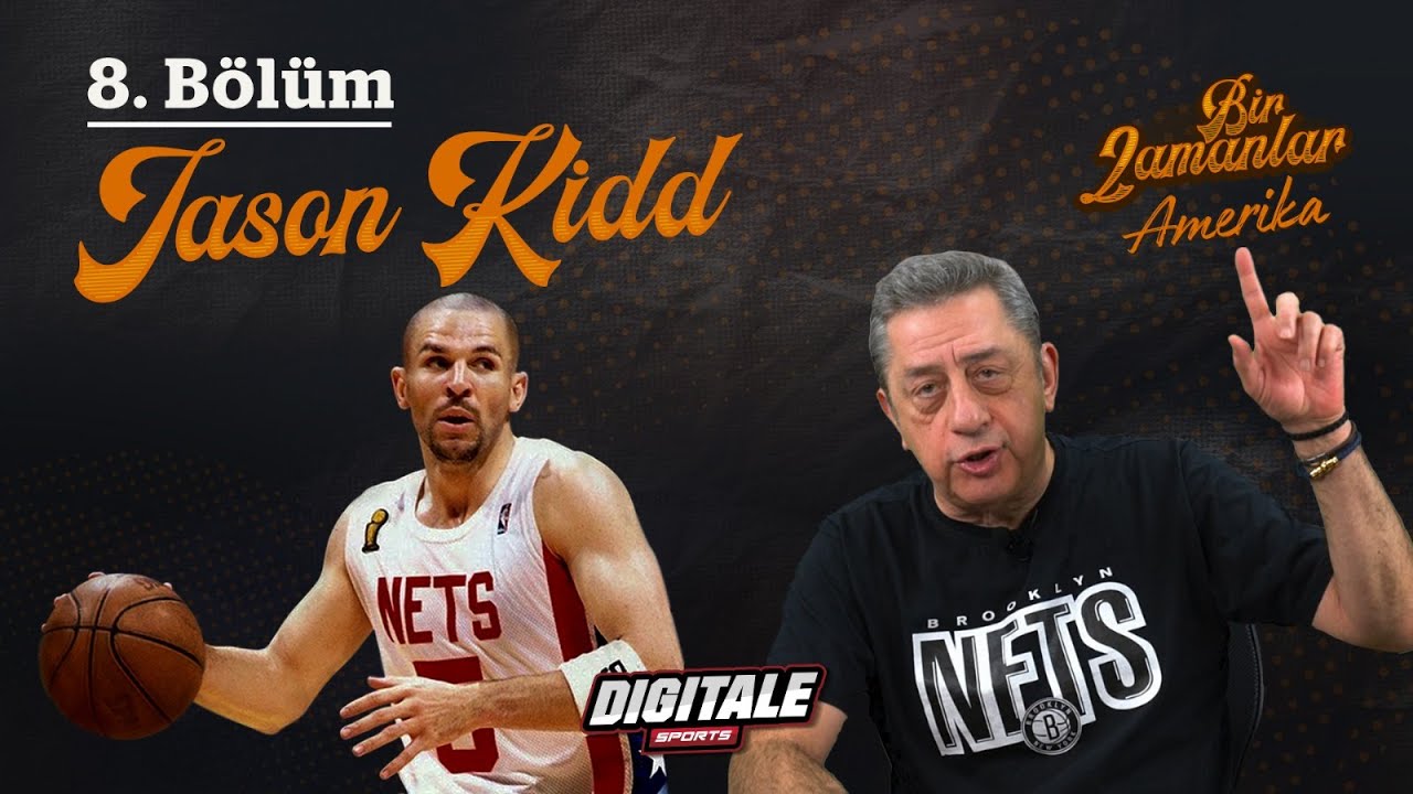 Jason Kidd l Murat Murathanoğlu ile "BİR ZAMANLAR AMERİKA" #8. Bölüm