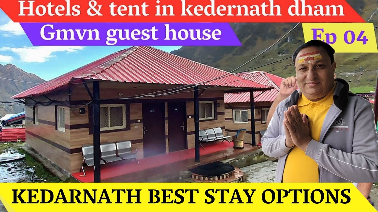Kedarnath stay options near temple - kedarnath hotel booking with price / Gmvn kedarnath 2025 stay